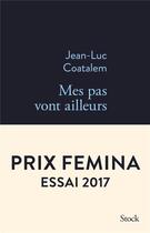 Couverture du livre « Mes pas vont ailleurs » de Jean-Luc Coatalem aux éditions Stock