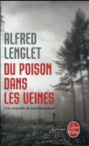 Couverture du livre « Du poison dans les veines » de Alfred Lenglet aux éditions Le Livre De Poche