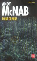 Couverture du livre « Point de mire » de Andy Mcnab aux éditions Le Livre De Poche