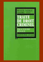 Couverture du livre « Traité de droit criminel t.2 ; procédure pénale (4e édition) » de Roger Merle et Andre Vitu aux éditions Cujas