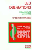 Couverture du livre « Droit Civil T.6 ; Les Obligations ; 10e Edition » de Philippe Malaurie et Laurent Aynes aux éditions Cujas
