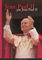 Couverture du livre « Jean-paul ii par jean-paul ii ; l'album memoire » de Jean-Paul Ii aux éditions Mame