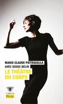Couverture du livre « Le théâtre du corps » de Marie-Claude Pietragalla et Soisic Belin aux éditions Plon