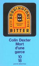 Couverture du livre « Mort D'Une Garce » de Colin Dexter aux éditions 10/18