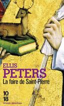 Couverture du livre « La foire de Saint-Pierre » de Ellis Peters aux éditions 10/18