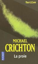 Couverture du livre « La proie » de Michael Crichton aux éditions Pocket