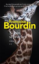 Couverture du livre « Si loin, si proches » de Francoise Bourdin aux éditions Pocket