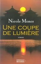 Couverture du livre « Une coupe de lumiere » de Mones Nicole aux éditions Rocher