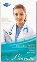 Couverture du livre « Le secret d'une infirmière ; un rêve pour deux » de Amy Andrews et Molly Evans aux éditions Harlequin