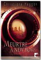 Couverture du livre « Meurtre à new york » de Christiane Heggan aux éditions Harlequin