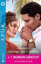 Couverture du livre « Mariage aux Caraïbes ; Odieuse attirance » de Annie West et Melanie Milburne aux éditions Harlequin