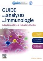 Couverture du livre « Guide des analyses en immunologie ; indications, critères de réalisation et limites (2e édition) » de  aux éditions Elsevier-masson