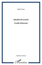 Couverture du livre « Braise de galop ; feuille itinérante » de Michel Cassir aux éditions Editions L'harmattan