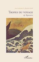 Couverture du livre « Tropes du voyage ; les rencontres » de Aboubakr Chraibi aux éditions Editions L'harmattan