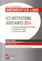 Couverture du livre « Les institutions judiciaires 2014 » de Natalie Fricero aux éditions Gualino