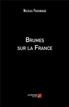 Couverture du livre « Brumes sur la France » de Nicolas Fraigniaud aux éditions Editions Du Net