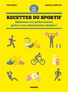 Couverture du livre « Recettes du sportif ; optimisez vos performances grâce à une alimentation adaptée ! » de Nicolas Aubineau aux éditions Mango