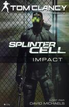 Couverture du livre « Splinter cell impact » de Tom Clancy aux éditions City