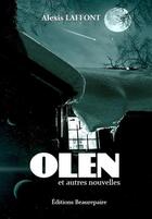 Couverture du livre « Olen » de Alexis Laffont aux éditions Beaurepaire