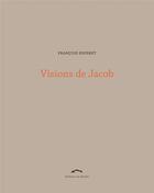 Couverture du livre « Visions de Jacob » de Francois Esperet aux éditions Editions Du Sandre