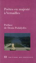 Couverture du livre « Poetes en majesté à Versailles » de  aux éditions Des Busclats