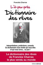 Couverture du livre « Lapeuprès dictionnaire des rêves » de Franckie Charras aux éditions Grimal