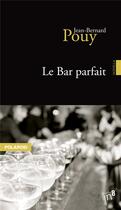 Couverture du livre « Le bar parfait » de Jean-Bernard Pouy aux éditions Editions In8