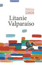 Couverture du livre « Litanie valparaiso » de Heloise Simon aux éditions Paul & Mike