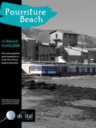 Couverture du livre « Pourriture Beach » de Coulomb Patrick aux éditions 1961 Digital Edition