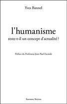 Couverture du livre « L'humanisme reste-t-il un concept d'actualité ? » de Yves Bannel aux éditions Teletes