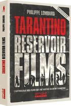 Couverture du livre « Tarantino réservoir films » de Philippe Lombard aux éditions Omake Books