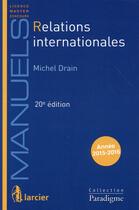 Couverture du livre « Relations internationales 2015-2016 » de Michel Drain aux éditions Larcier