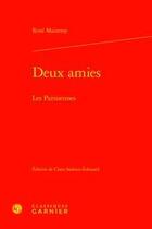 Couverture du livre « Deux amies ; les Parisiennes » de Rene Maizeroy aux éditions Classiques Garnier