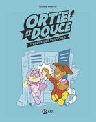 Couverture du livre « Ortie & Douce Tome 1 : l'école des pouvoirs » de Elodie Shanta aux éditions Bd Kids