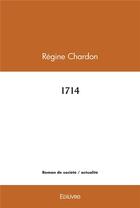 Couverture du livre « 1714 » de Regine Chardon aux éditions Edilivre