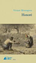 Couverture du livre « Honore » de Montagnon Viviane aux éditions L'astre Bleu