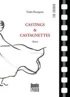 Couverture du livre « Castings & castagnettes » de Nadia Bourgeois aux éditions Nouvelles Traces