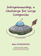 Couverture du livre « Intrapreneurship, a challenge for large groups » de Marc Evangelista aux éditions Librisphaera