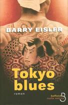 Couverture du livre « Tokyo blues » de Barry Eisler aux éditions Belfond