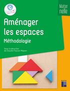 Couverture du livre « Aménager les espaces ; méthodologie ; maternelle (édition 2020) » de Claude Faucon Mejean et Collectif aux éditions Retz