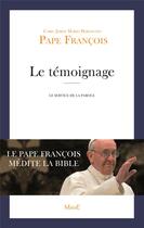 Couverture du livre « Le témoignage » de Pape Francois aux éditions Mame