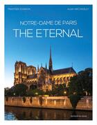 Couverture du livre « Notre-Dame de Paris ; the eternal » de Alain Vircondelet et Frantisek Zvardon aux éditions Signe