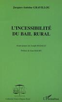 Couverture du livre « L'incessibilité du bail rural » de Jacques-Antoine Gravillou aux éditions L'harmattan