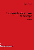 Couverture du livre « Les fourberies d'un concierge » de Olga Et Sarah aux éditions Societe Des Ecrivains
