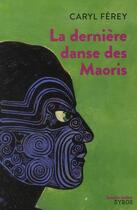Couverture du livre « La dernière danse des Maoris » de Caryl Ferey aux éditions Syros