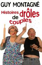 Couverture du livre « Les histoires droles pour les couples » de Guy Montagne aux éditions Cherche Midi