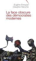 Couverture du livre « Face obscure des democraties modernes » de Enriquez Eugene/Haro aux éditions Eres