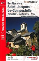 Couverture du livre « Sentier vers Saint-Jacques-de-compostelle : Montgenèvre-Arles : GR653D (édition 2014) » de  aux éditions Ffrp