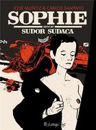 Couverture du livre « Sophie ; Sudor Sudaca » de Munoz et Sampayo aux éditions Futuropolis