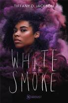 Couverture du livre « White smoke » de Tiffany D. Jackson aux éditions Stardust